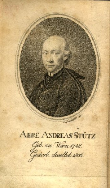 Andreas Xaverius Stütz (1747-1806). 1788 wird er an die Naturaliensammlung berufen und zum Director-Adjunct bestellt.